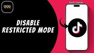 How To Disable Restricted Mode In TikTok 