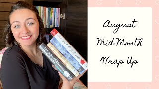 Mid-Month Wrap Up! // August 2019