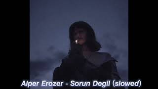 Alper Erözer - Sorun Değil (slowed) Resimi