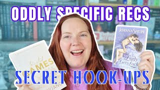 Secret Hook-Ups in Romances | Oddly Specific Recs 
