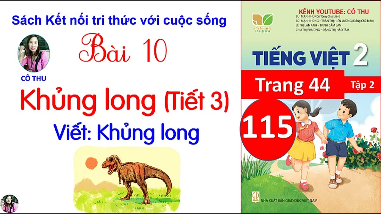 Tiếng Việt lớp 2 Kết nối| Bài 10 Khủng long |Tiết 3| Trang 44| Cô Thu| #115