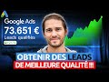 Tuto : Comment obtenir des leads plus qualifiés sur Google Ads pour signer plus de prospects (2026)