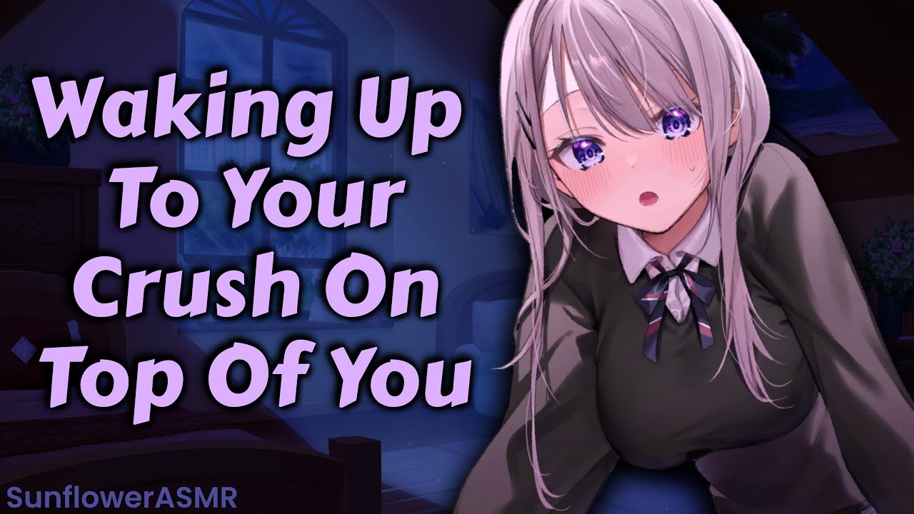 Asmr Waking Up To Your Crush Cuddling You Confession Friends To Lovers Kisses Youtube