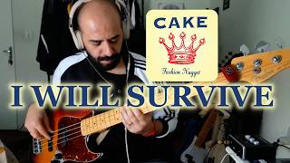 I Will Survive (Cake) BASS COVER
