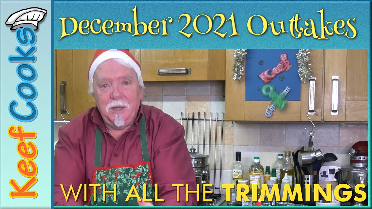 Keef Cooks Outtakes December 2021 - YouTube