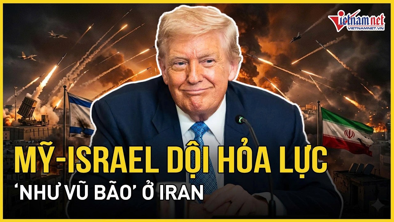 Mỹ - Israel dội hỏa lực hủy diệt “như vũ bão” ở Iran, TT Trump tuyên bố rắn khả năng mở mặt trận mới