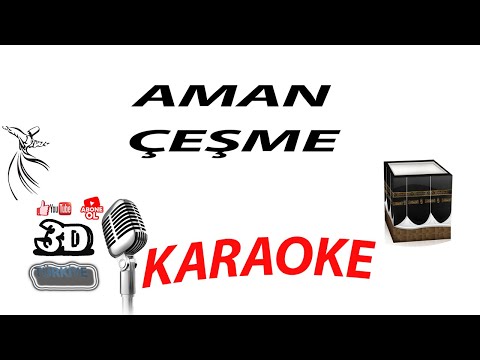 AMAN ÇEŞME KARAOKE [3DTÜRKİYE KARAOKE]