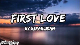 First Love | By Repablikan