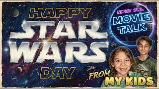 HAPPY STAR WARS DAY from My Kids