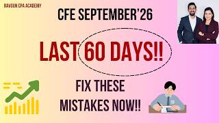 CFE 2026 Strategy: Last 60 Days Game Plan | Common Mistakes, Case Writing Tips & How to Pass CFE !!!