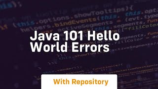 Java 101 hello world errors