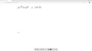 Prove that there is no positive integer n such that n^2+ n^3=100 .