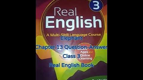 Elephant chapter 13 with Question-Answer, Class 3, Real English Book