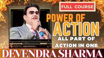 POWER OF ACTION -FULL COURSE || By Devendra Sharma