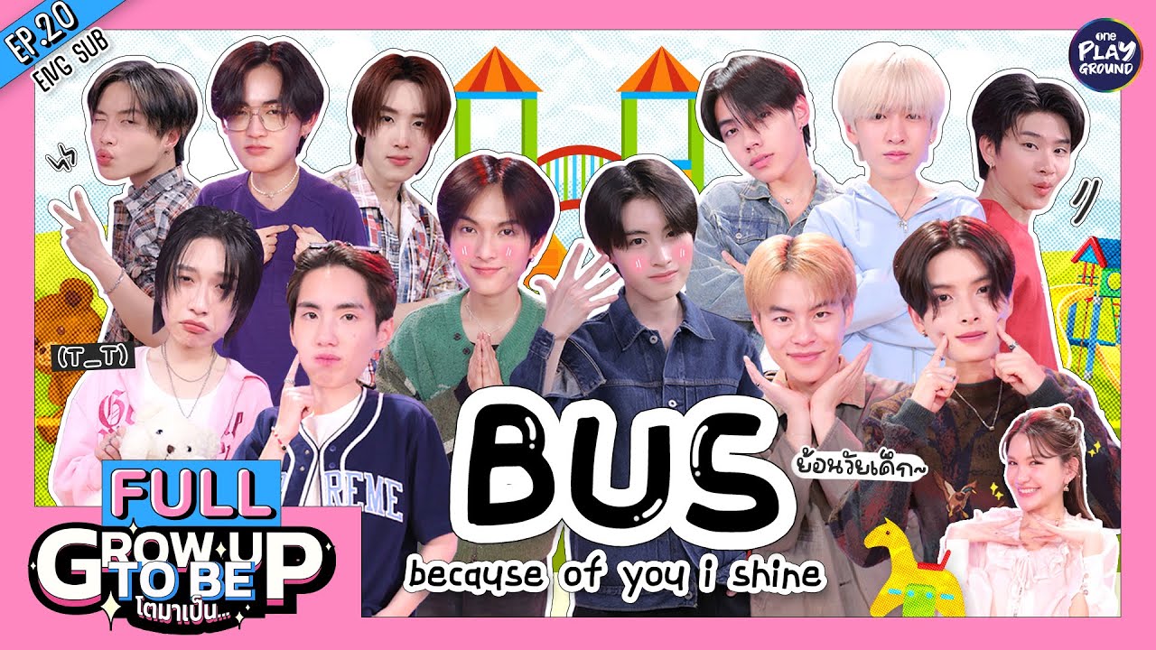 "BUS" ตำนานวัยละอ่อนของ 12 แสบ l โตมาเป็น FULL EP.20 (Eng Sub) l One Playground