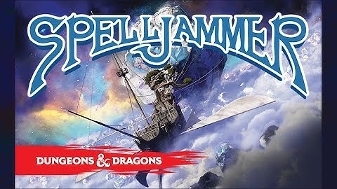 Actual Play - D&D 5th Edition: Spelljammer - Adventures in Space.  Treasure of the Night World