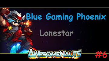 Awesomenauts #6-Lonestar