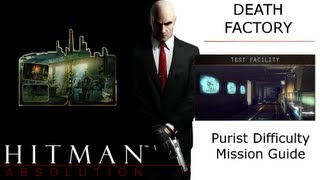 Hitman Absolution Purist Guide: Death Factory, Test Facility, Eliminate Dr. Green w/ Signature Kill