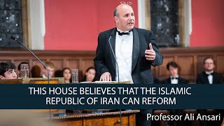 Professor Ali Ansari | This House Believes That the Islamic Republic of Iran Can Reform | 4/6 |