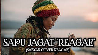 Sapu Jagat  sabyan Cover Reagae Version