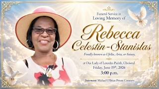 Funeral Service in Loving Memory of Rebecca Celestin-Stanislas  | June 19 | 3:00 p.m.