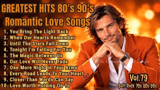 Greatest Hits Romantic Love Songs💖- Timeless Oldies Soft Rock Love Songs 70s 80s 90s | Vol. 79