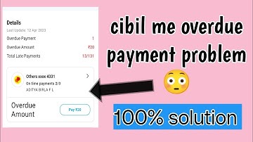 cibil se overdue payment problem kaise hataye ! cibil overdue problem solved 2023