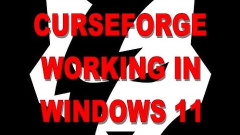 How To Get Curseforge Working in Windows 11