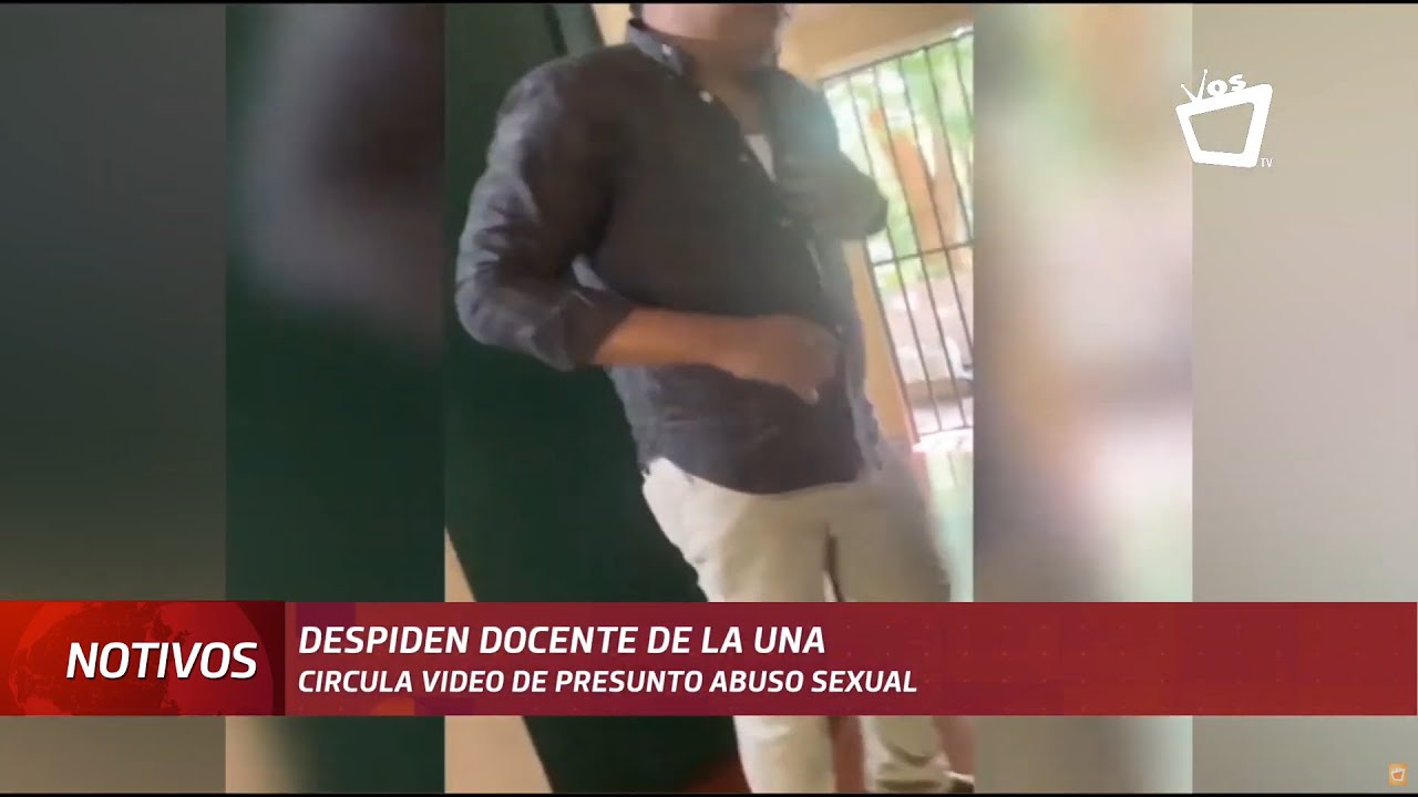Despiden a docente de la UNA por presunto abuso sexual - YouTube