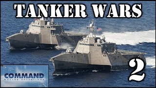 Command Modern Operations - Tanker Wars 2
