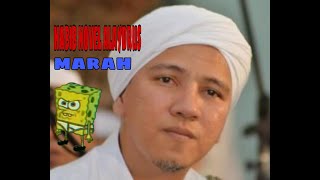 Habib novel alaydrus Marah😨 , ngeri bikin degdegan😱