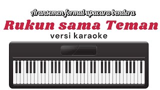 Download Lagu Rukun sama Teman versi Karaoke | Aransemen nuansa upacara bendera MP3