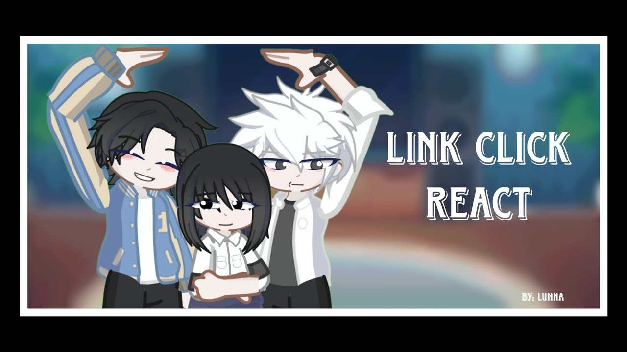 Past Link Click react to the future|Season 1|gl2
