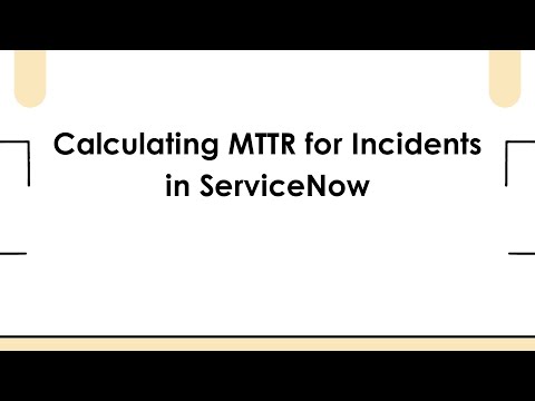 Calculating MTTR for Incidents in ServiceNow