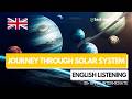 Journey through our Solar System – B1+ English Listening Test