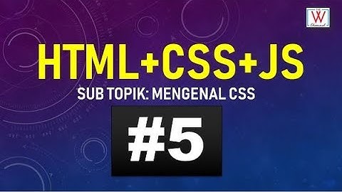 Seri Web Dasar : Pengenalan CSS