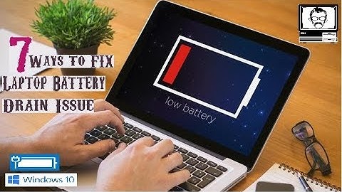 Battery Draining Too Fast in Windows 10 ( 7 ways to Fix it )