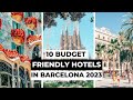 Top 10 Best Cheap Hotels in Barcelona 2023 -Affordable Accommodation for Your Amazing City Adventure
