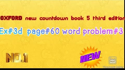 Oxford new countdown book 5 third edition Exercise#3d  page#60 word problem#3