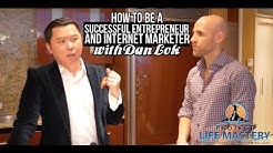 How To Be A Successful Entrepreneur And Internet Marketer With Dan Lok