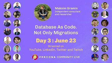 Database as Code. Not only migrations - Maksim Gramin - Percona Community Live 2022