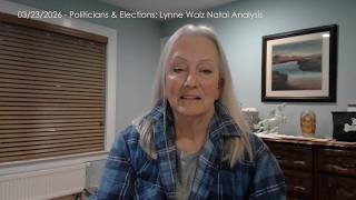 2026 Politicians & Elections - Lynne Walz Natal Analysis