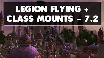 LEGION FLYING and new class mounts! Pre-Patch 7.2