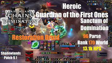Heroic Guardian of the First Ones - Restoration Druid PoV - Sanctum of Domination - WoW Shadowlands