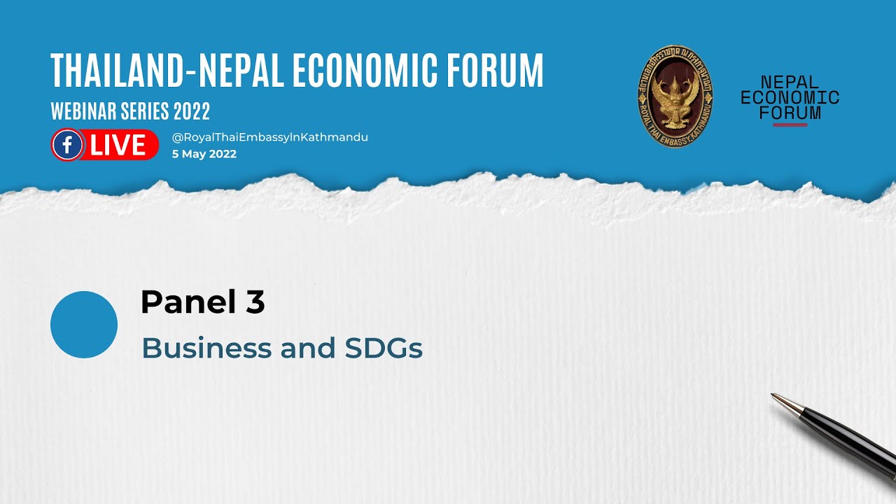 Panel 3 - Thailand-Nepal Economic Forum Webinar Series 2022
