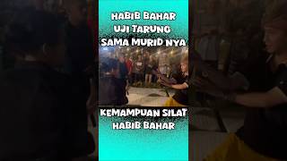 HABIB BAHAR UNJUK SKIL SILAT SAMBIL TARUNG SAMA SANTRI NYA 🔥