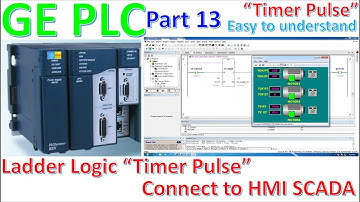 Proficy Machine Edition software connect with PLC GE basic programming "Timer Pulse " TP instruction