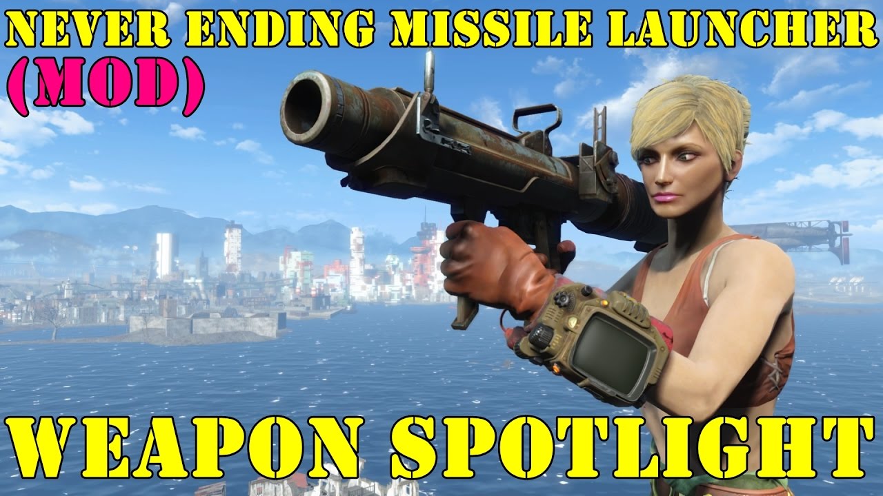 Fallout 4: Weapon Spotlights: Never Ending Missile Launcher 