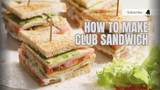 Club sandwich recipe || How to make club sandwich at home || Fast food