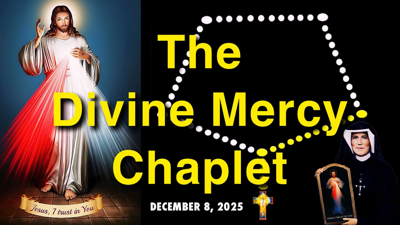 The Chaplet Of Divine Mercy | Monday, December 8, 2025